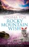 [Rocky Mountain Serie 21] • Rocky Mountain Wish